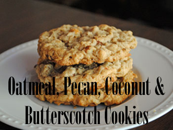 Oatmeal, make Butterscotch how oatmeal butterscotch Cookies Pecan,  cookies & Coconut to